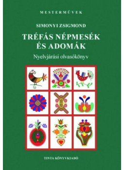 Simonyi Zsigmond - Tréfás népmesék és adomák - Nyelvjárási olvasókönyv, null 2018 antikvár könyv