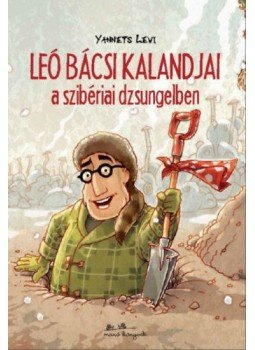 Yannets Levi - Leó bácsi kalandjai a szibériai dzsungelben Yannets Levi - Leó bácsi kalandjai a szibériai dzsungelben, null 2018 antikvár könyv