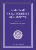 Kiss Jenő és Pusztai Ferenc (szerk.) - A magyar nyelvtörténet kézikönyve