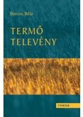 Borsos Béla - Termő televény