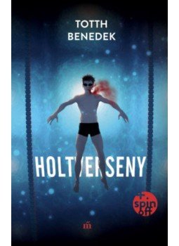 Totth Benedek - Holtverseny Totth Benedek - Holtverseny, Budapest 2018 antikvár könyv