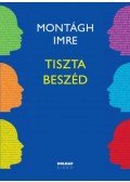 Montágh Imre - Tiszta beszéd