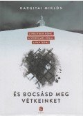 Hargitai Miklós - És bocsásd meg vétkeinket