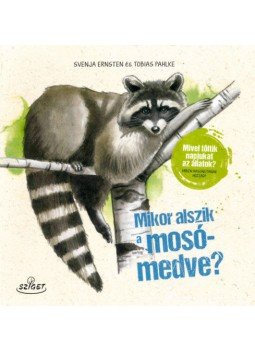 - Mikor alszik a mosómedve? - Mivel töltik napjukat az állatok? Miben hasonlítanak hozzád?, null 2018 antikvár könyv