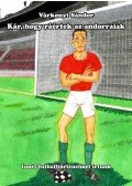 Várkonyi Sándor - Kár, hogy ráértek az andorraiak - Ismét futballtörténelmet írtunk  - karcolatok