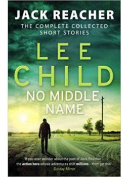 Lee Child - No Middle Name Lee Child - No Middle Name, null 2018 antikvár könyv