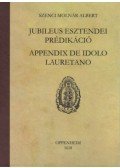 Imre Mihály, Szenci Molnár Albert - Jubileus esztendei prédikáció - Appendix de idolo lauretano