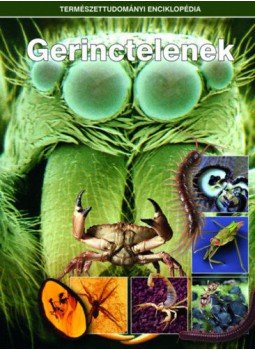 Ujhegyi Péter (szerk.) - Gerinctelenek - Természettudományi enciklopédia 12. Ujhegyi Péter (szerk.) - Gerinctelenek - Természettudományi enciklopédia 12., 2018 antikvár könyv
