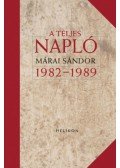 Márai Sándor - A teljes napló 1982-1989