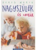 Veres Mária - Nagyszülők és unokák