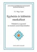 Cs. Nagy Lajos (Szerk.) - Egybeírás és különírás munkafüzet - Feladatok az egyszerű és összetett szavak helyesírásához