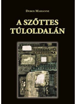 Dobos Marianne - A szőttes túloldalán Dobos Marianne - A szőttes túloldalán, null 2018 antikvár könyv