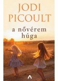 Jodi Picoult - A nővérem húga