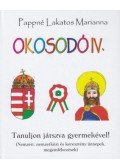 PAPPNÉ LAKATOS MARIANNA - Okosodó IV. - Tanuljon játszva gyermekével!