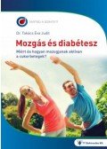 Dr. Takács Éva Judit - Mozgás és diabétesz - Miért és hogyan mozogjanak a cukorbetegek?