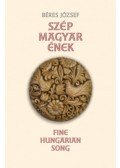 Béres József - Szép magyar ének - Fine Hungarian Song