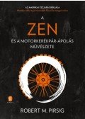 Robert M. Pirsig - A zen és a motorkerékpár-ápolás művészete