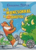 Geronimo Stilton - El a mancsokkal a kovakőtől!