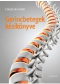 Cziglécki Gábor - Gerincbetegek kézikönyve - Fájó kérdések, segítő válaszok