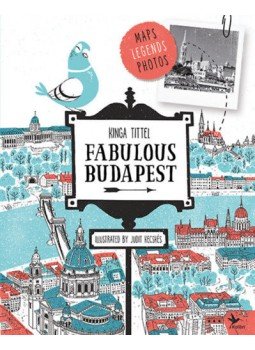 TITTEL KINGA - Fabulous Budapest, Budapest 2018 antikvár könyv