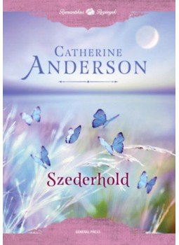 Catherine Anderson - Szederhold Catherine Anderson - Szederhold, Budapest 2018 antikvár könyv