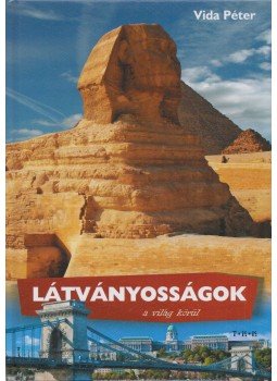 Vida Péter - Látványosságok a világ körül Vida Péter - Látványosságok a világ körül, Debrecen 2018 antikvár könyv