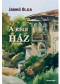 Jankó Olga - A régi ház