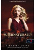 Kiersten White - Supernaturally - Több mint különleges - Természetfölötti 2.