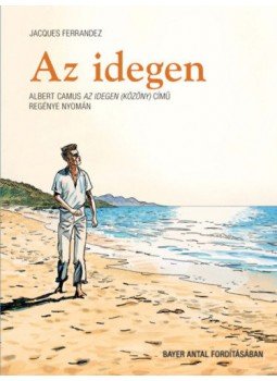 Jacques Ferrandez - Az idegen - Képregény Albert Camus Az idegen (Közöny) című regénye nyomán, null 2018 antikvár könyv