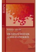 Polónyi István - Oktatási mozaik a 2010-es évekről