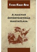 Fischer Károly Antal - A magyar őstörténetírás hanyatlása
