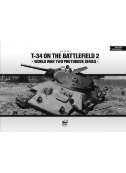 Neil Stokes - T-34 on the Battlefield 2 - World War Two Photobook Series, null 2018 antikvár könyv