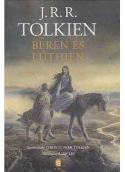 J. R. R. Tolkien - Beren és Lúthien J. R. R. Tolkien - Beren és Lúthien, Budapest 2018 antikvár könyv