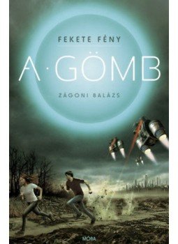 Zágoni Balázs - A Gömb Zágoni Balázs - A Gömb, Budapest 2018 antikvár könyv