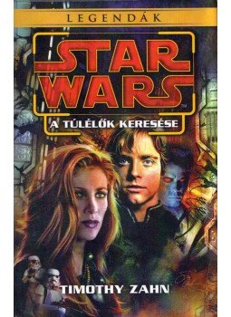 Timothy Zahn - Star Wars: A túlélők keresése - Legendák Timothy Zahn - Star Wars: A túlélők keresése - Legendák, 2018 antikvár könyv