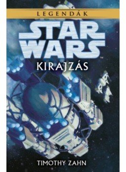 Timothy Zahn - Star Wars: Kirajzás - Legendák Timothy Zahn - Star Wars: Kirajzás - Legendák, null 2018 antikvár könyv