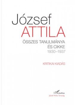 József Attila - József Attila összes tanulmánya és cikke 1930-1937 I-II. kötet, null 2018 antikvár könyv
