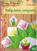 H. Vass Ildikó - Tulipános origami - Fejlesztés kicsiknek és nagyoknak