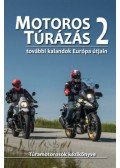 Szimcsák Attila, Dobos Zoltán - Motoros túrázás 2. - További kalandok Európa útjain