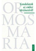 Ormos Mária - Gondolatok az ember történetéről