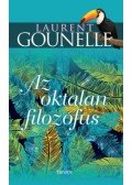 Laurent Gounelle - Az oktalan filozófus