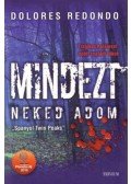 Dolores Redondo - Mindezt neked adom