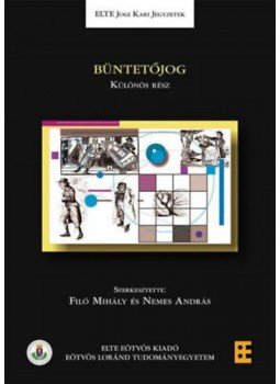 Filó Mihály, Nemes András - Büntetőjog - Különös rész Filó Mihály, Nemes András - Büntetőjog - Különös rész, null 2018 antikvár könyv