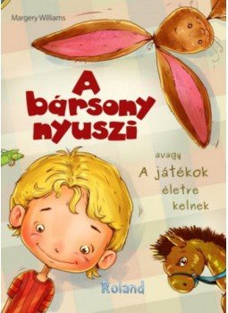 Margery Williams - A bársony nyuszi - avagy A játékok életre kelnek, null 2018 antikvár könyv
