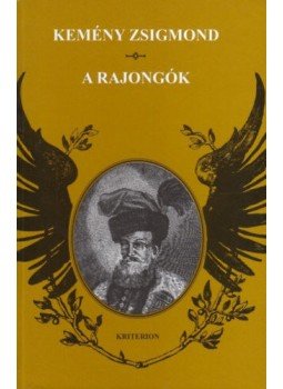 Kemény Zsigmond - A rajongók Kemény Zsigmond - A rajongók, null 2017 antikvár könyv