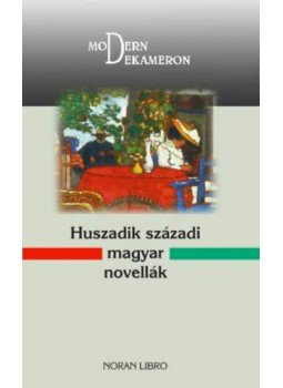  - Huszadik századi magyar novellák - Modern Dekameron, null 2018 antikvár könyv
