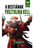 Gav Thorpe - A Bestiának pusztulnia kell - A Bestia felemelkedése 8.