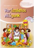 Dohar Magdolna, Kerekes Judit - Varázslatos világunk ovi 5-7 éveseknek - matricás melléklettel