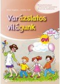 Dohar Magdolna, Kerekes Judit - Varázslatos világunk ovi 4-6 éveseknek - matricás melléklettel