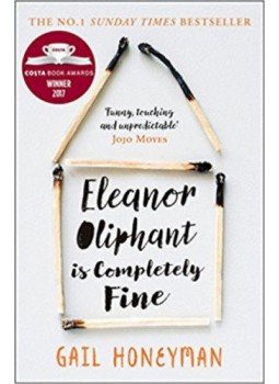 Gail Honeyman - Eleanor Oliphant is Completely Fine, London 2018 antikvár könyv